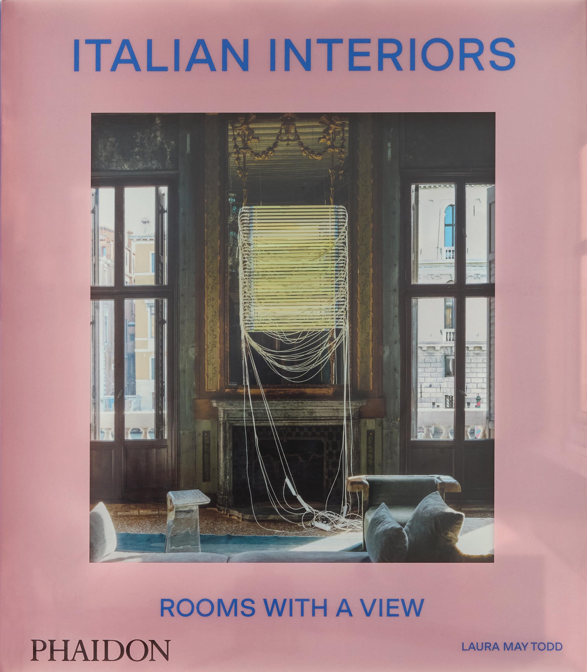 Italian Interiors: Rooms with a View: May Todd, Laura